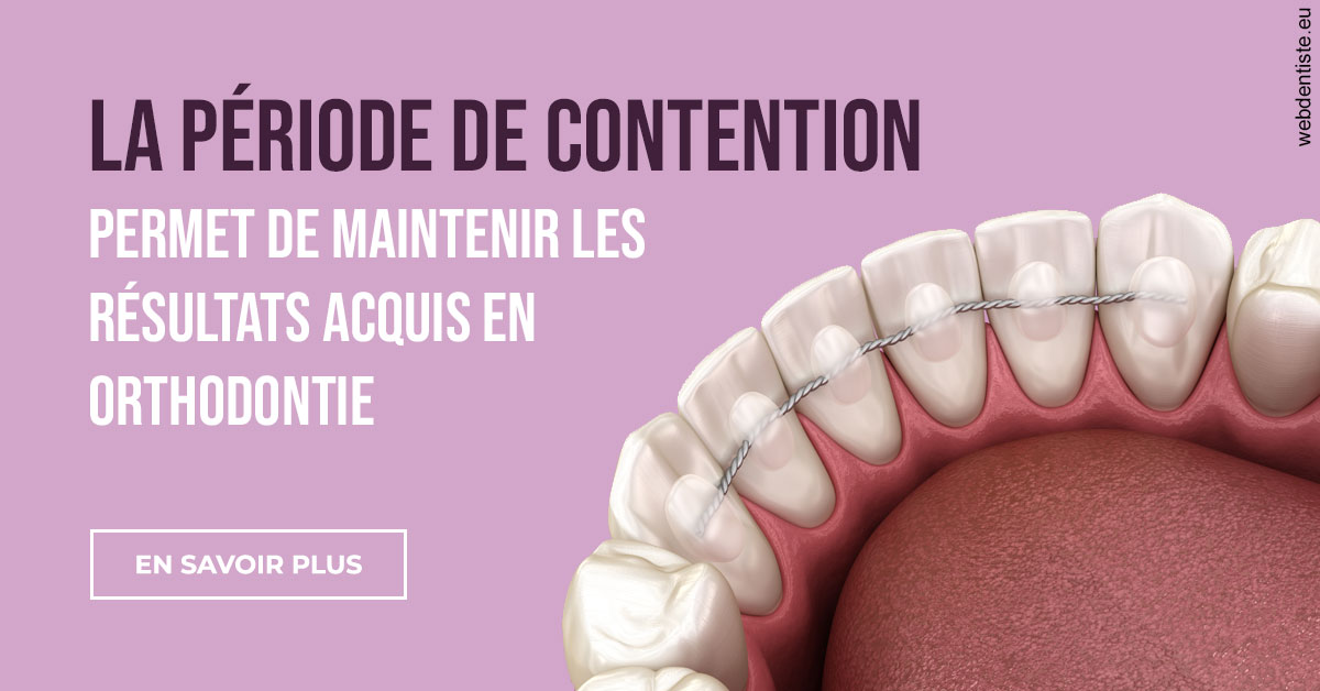 La période de contention orthodontique